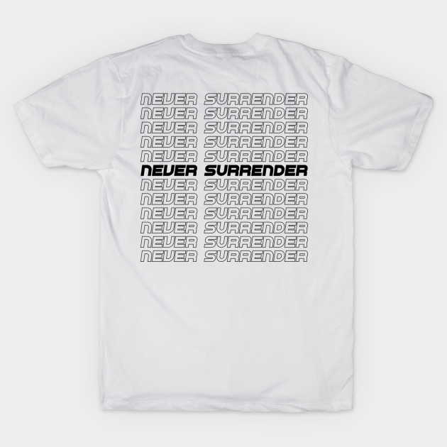 NEVER SURRENDER by deadfrndz